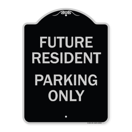 Signmission Reserved Parking Future Resident Parking Heavy-Gauge Aluminum Sign, 24" x 18", BS-1824-23050 A-DES-BS-1824-23050